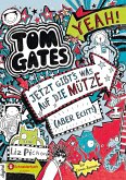 Jetzt gibt's was auf die Mütze (aber echt!) / Tom Gates Bd.6 (eBook, ePUB)