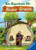Ein Eigenheim für Räuber Grapsch (Band 3) (eBook, ePUB)