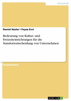 Bedeutung von Kultur- und Freizeiteinrichtungen für die Standortentscheidung von Unternehmen (eBook, PDF) - Hasler, Daniel; Evci, Feyza