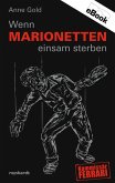 Wenn Marionetten einsam sterben (eBook, ePUB)