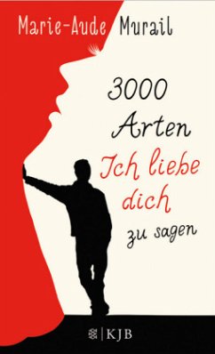 3000 Arten, Ich liebe dich zu sagen - Murail, Marie-Aude