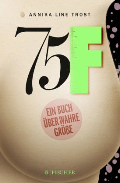 75F - Ein Buch über wahre Größe - Trost, Annika Line