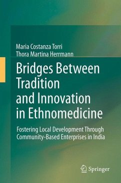 Bridges Between Tradition and Innovation in Ethnomedicine - Torri, Maria Costanza;Herrmann, Thora M.