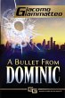 A Bullet From Dominic - Bild 1