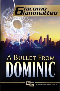 A Bullet From Dominic - Giammatteo, Giacomo