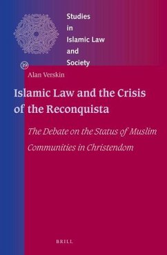 Islamic Law and the Crisis of the Reconquista - Verskin, Alan