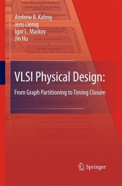 VLSI Physical Design: From Graph Partitioning to Timing Closure - Kahng, Andrew B.;Lienig, Jens;Markov, Igor L.