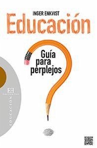 Cover Educación: guía para perplejos