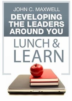 Developing the Leaders Around You Lunch & Learn (eBook, ePUB) - Maxwell, John C.