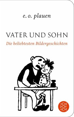 Vater und Sohn - Die beliebtesten Bildergeschichten - Plauen, E. O.