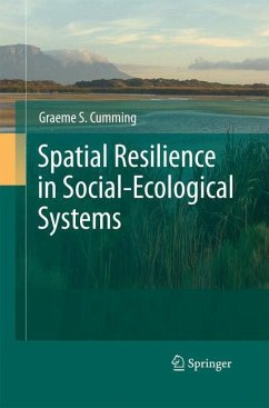 Spatial Resilience in Social-Ecological Systems - Cumming, Graeme S.
