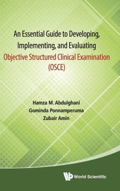 Essential Guide to Developing, Implementing, and Evaluating Objective Structured Clinical Examination, an (Osce)