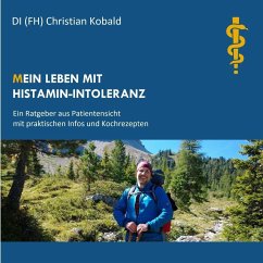 (M)ein Leben mit Histamin-Intoleranz - Kobald, Christian