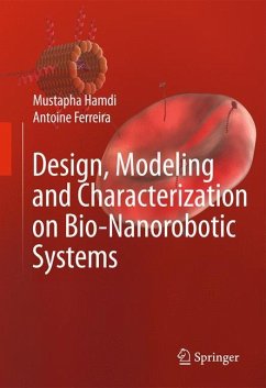 Design, Modeling and Characterization of Bio-Nanorobotic Systems - Hamdi, Mustapha;Ferreira, Antoine