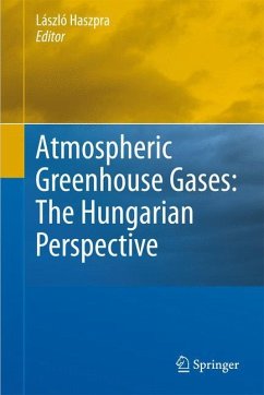 Atmospheric Greenhouse Gases: The Hungarian Perspective