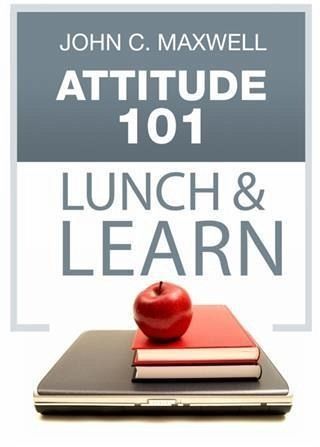 Attitude 101 Lunch & Learn (eBook, ePUB) Attitude 101 Lunch & Learn (eBook, ePUB)