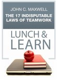 17 Indisputable Laws of Teamwork Lunch & Learn (eBook, ePUB)