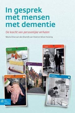 In Gesprek Met Mensen Met Dementie: de Kracht Van Persoonlijke Verhalen - Brandt-van Heek, Marie-Elise;Huizing, W.