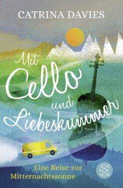 Mit Cello und Liebeskummer - Davies, Catrina