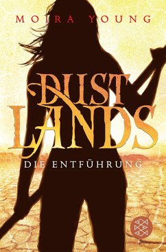 Die Entführung / Dustlands Bd.1 - Young, Moira