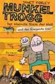 Der kleinste Riese der Welt und der fliegende Esel / Munkel Trogg Bd.2