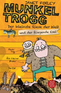 Der kleinste Riese der Welt und der fliegende Esel / Munkel Trogg Bd.2 - Foxley, Janet