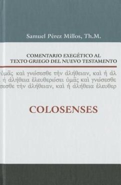 Comentario exegetico al texto griego del Nuevo Testamento: Colosenses - Samuel Millos, Millos