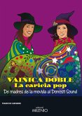 Vainica doble : la caridia del pop : de madres de la movida al Donosti Sound