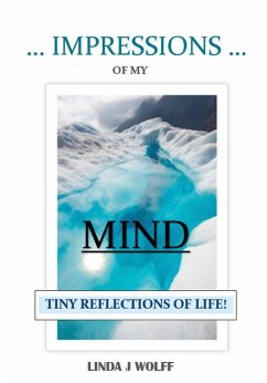 Impressions of My Mind (eBook, ePUB) - Wolff, Linda J.