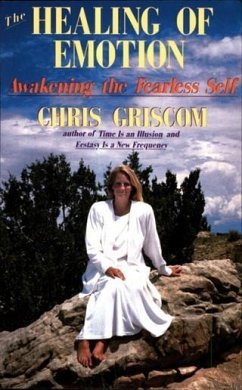 Healing of Emotion (eBook, ePUB) - Griscom, Chris