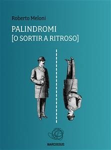 PALINDROMI [o sortir a ritroso] (eBook, PDF) - Meloni, Roberto