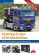 Einstieg in den LKW-Modellbau - Bild 1