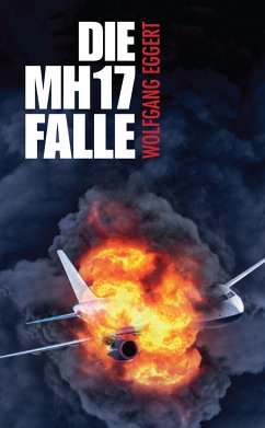 Die MH17-Falle - Eggert, Wolfgang