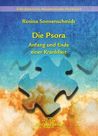 Die Psora - Anfang und Ende einer Krankheit - Sonnenschmidt, Rosina