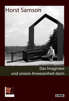 Cover Das Imaginäre und unsere Anwesenheit darin