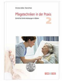 Pflegetechniken in der Praxis 2 - Keller, Christine; Hein, Bernd