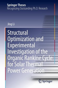 Structural Optimization and Experimental Investigation of the Organic Rankine Cycle for Solar Thermal Power Generation - Li, Jing