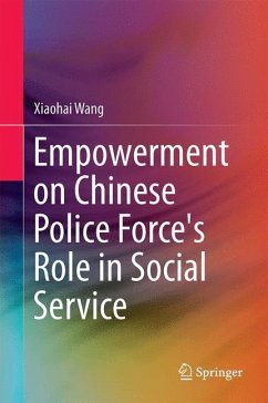 Empowerment on Chinese Police Force's Role in Social Service - Wang, Xiaohai