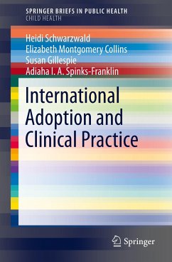 International Adoption and Clinical Practice - Schwarzwald, Heidi;Collins, Elizabeth Montgomery;Gillespie, Susan