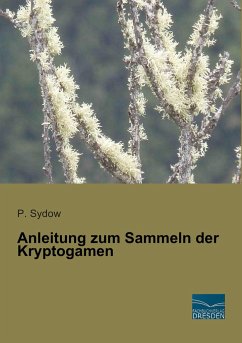 Anleitung zum Sammeln der Kryptogamen - Sydow, P.