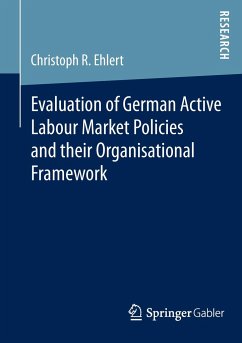 Evaluation of German Active Labour Market Policies and their Organisational Framework - R. Ehlert, Christoph