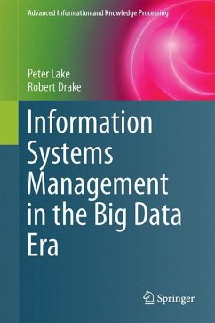 Information Systems Management in the Big Data Era - Lake, Peter;Drake, Robert