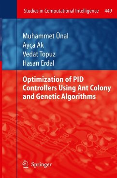 Optimization of PID Controllers Using Ant Colony and Genetic Algorithms - Ünal, Muhammet;Ak, Ayça;Topuz, Vedat