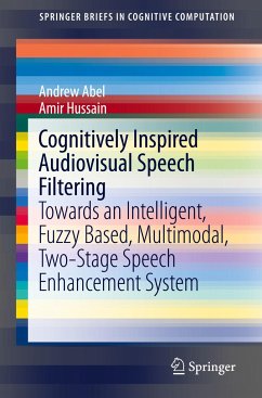 Cognitively Inspired Audiovisual Speech Filtering - Abel, Andrew;Hussain, Amir