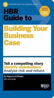 HBR Guide to Building Your Business Case (HBR Guide Series) - Sheen, Raymond