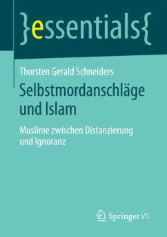 Selbstmordanschläge und Islam - Schneiders, Thorsten G.