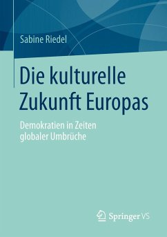 Die kulturelle Zukunft Europas - Riedel, Sabine