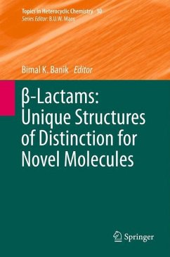 ¿-Lactams: Unique Structures of Distinction for Novel Molecules