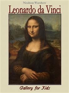 Leonardo da Vinci: Gallery for Kids (eBook, ePUB) - Warshow, Nealson