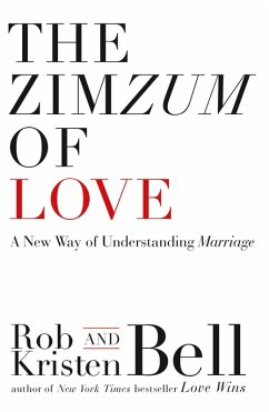 The ZimZum of Love (eBook, ePUB) - Bell, Rob; Bell, Kristen